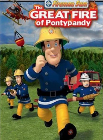 دانلود فیلم سام آتش نشان |  Fireman Sam: The Great Fire of Pontypandy