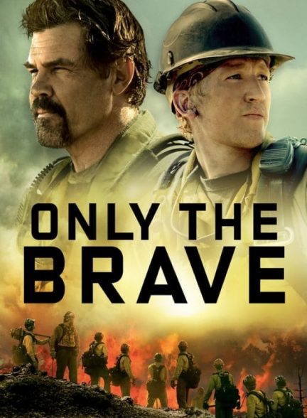 دانلود فیلم تنها شجاعان |  Only the Brave