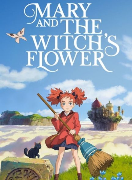 دانلود فیلم  ماری و گل و جادوگر  |  Mary and the Witch’s Flower