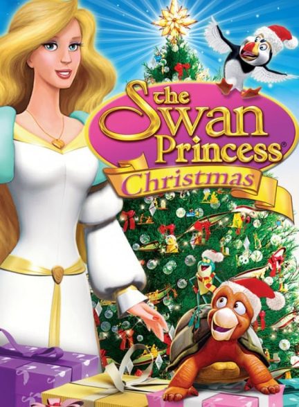 دانلود فیلم کریسمس شاهزاده سوان |  The Swan Princess: Christmas