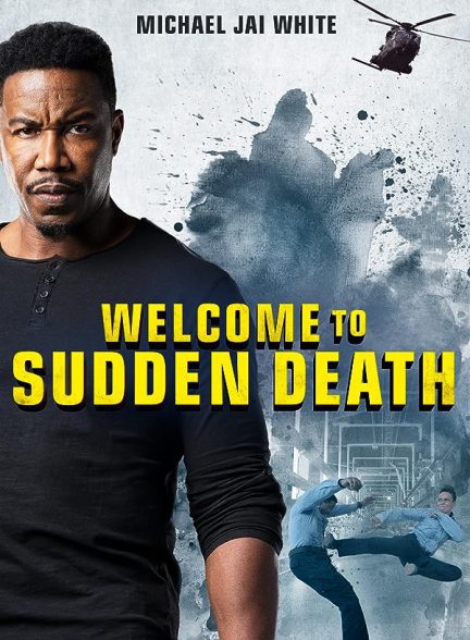 دانلود فیلم به مرگ ناگهانی خوش آمدید |  Welcome to Sudden Death