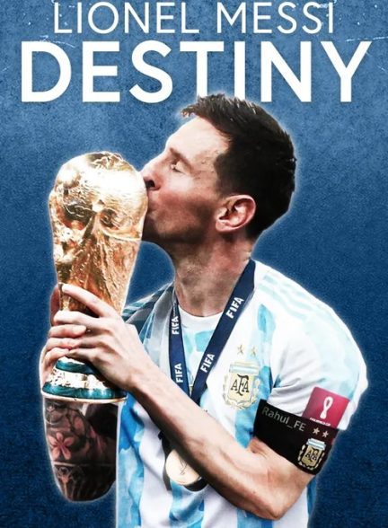 دانلود فیلم لیونل مسی: سرنوشت | Lionel Messi: Destiny