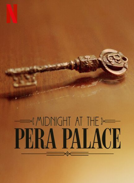 دانلود سریال نیمه شب در عمارت پرا | Midnight at the Pera Palace