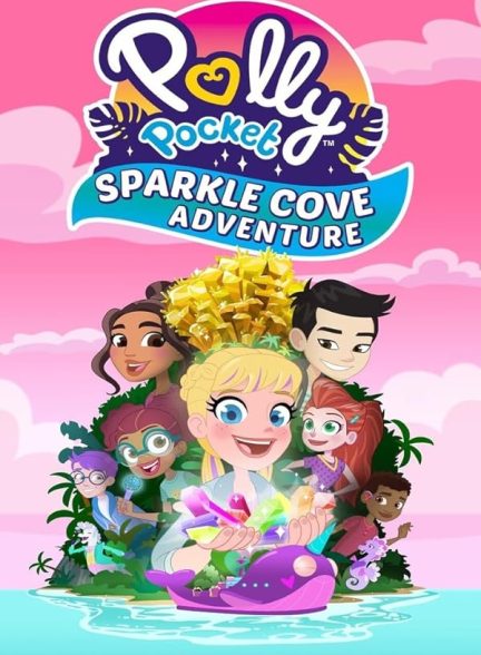 دانلود فیلم پالی پاکت: ماجراجویی دره درخشان | Polly Pocket: Sparkle Cove Adventure