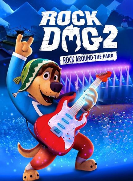 دانلود فیلم سگ راک ۲: راک در اطراف پارک | Rock Dog 2: Rock Around the Park