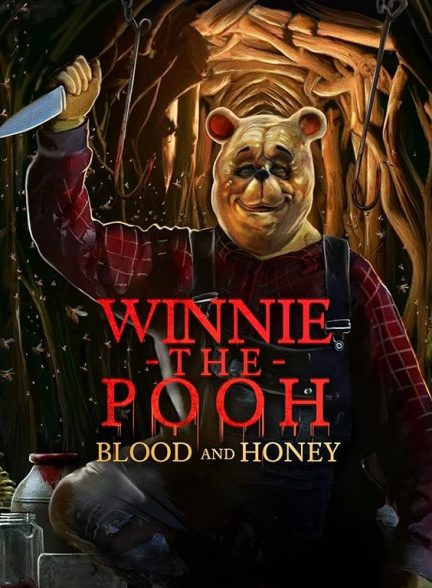 دانلود فیلم وینی دِ پو: خون و عسل | Winnie the Pooh: Blood and Honey