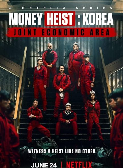 دانلود سریال سرقت پول: کره – منطقه مشترک اقتصادی | Money Heist: Korea – Joint Economic Area