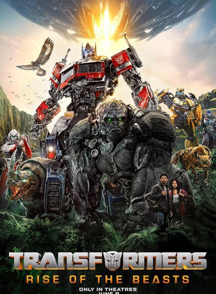 دانلود فیلم تبدیل شوندگان : ظهور هیولاها | Transformers: Rise of the Beasts