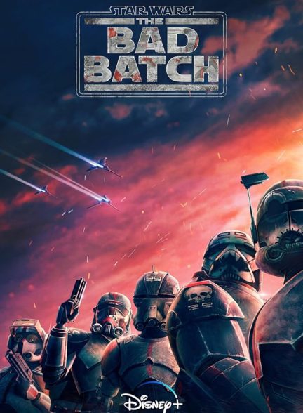 دانلود سریال جنگ ستارگان: دسته شرور | Star Wars: The Bad Batch