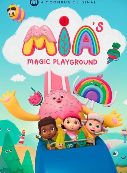 دانلود سریال سرزمین جادویی میا | Mia’s Magic Playground