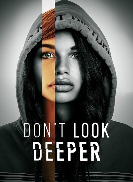 دانلود فیلم عمیق‌تر نگاه نکن | Don’t Look Deeper