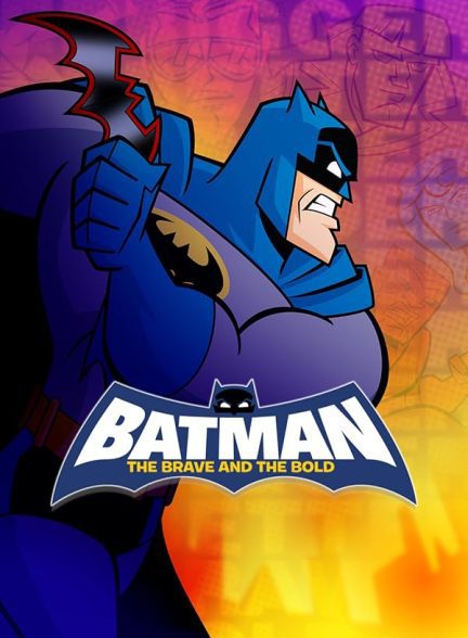 دانلود سریال بتمن: شجاع و جسور | Batman: The Brave and the Bold