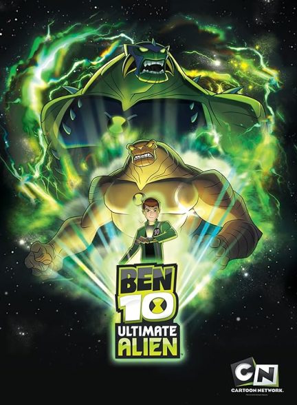 دانلود سریال بن تن: بیگانه تمام عیار | Ben 10: Ultimate Alien