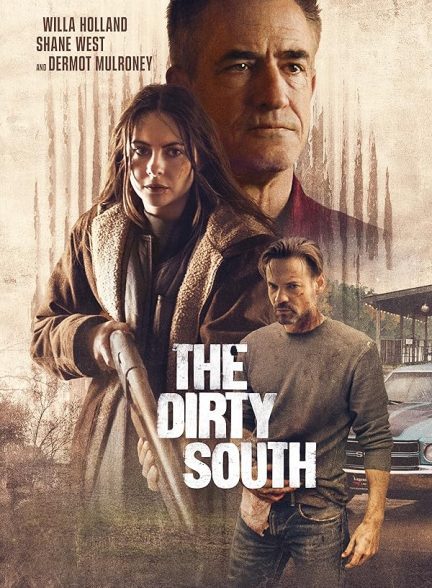 دانلود فیلم جنوب کثیف | The Dirty South