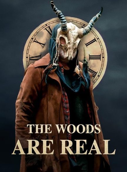 دانلود فیلم جنگل ها واقعی هستند | The Woods Are Real