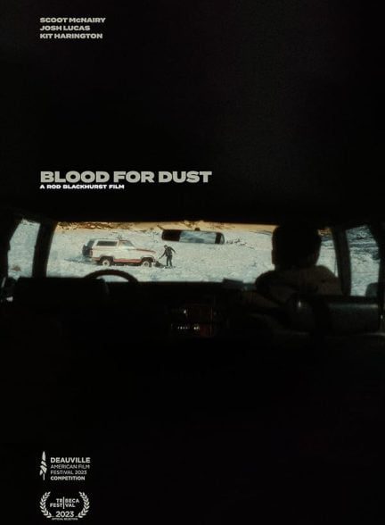 دانلود فیلم خون برای گرد و غبار | Blood for Dust