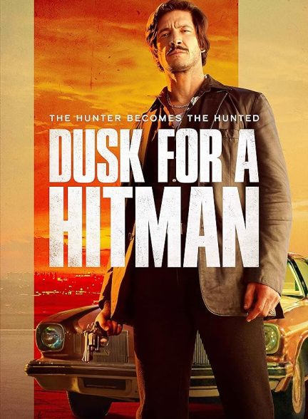 دانلود فیلم غروب برای یک هیتمن | Dusk for a Hitman