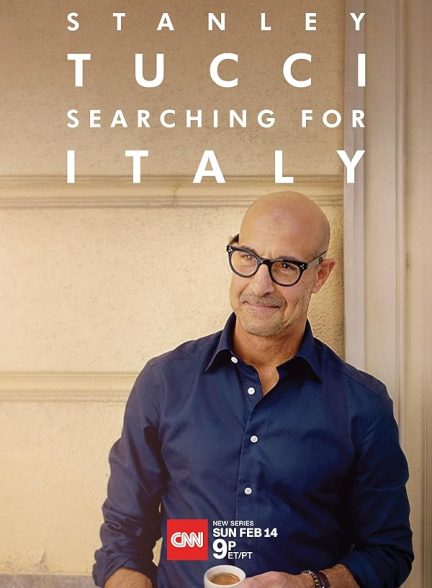 دانلود سریال استنلی توچی: در جستجوی ایتالیا | Stanley Tucci: Searching for Italy