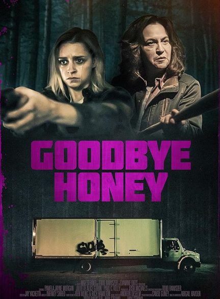 دانلود فیلم خداحافظ عزیزم | Goodbye Honey