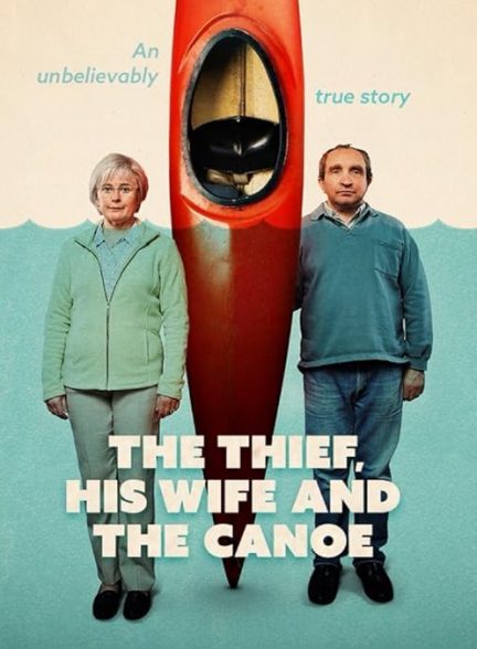 دانلود سریال دزد، همسرش و قایق | The Thief, His Wife and the Canoe