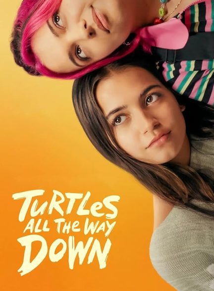 دانلود فیلم لاک پشت ها تمام راه پایین | Turtles All the Way Down