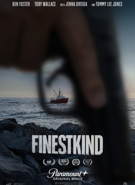 دانلود فیلم فاینست کایند | Finestkind