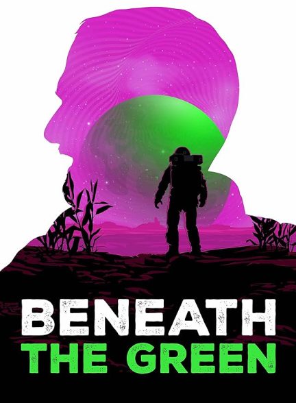 دانلود فیلم زیر سبز | Beneath the Green