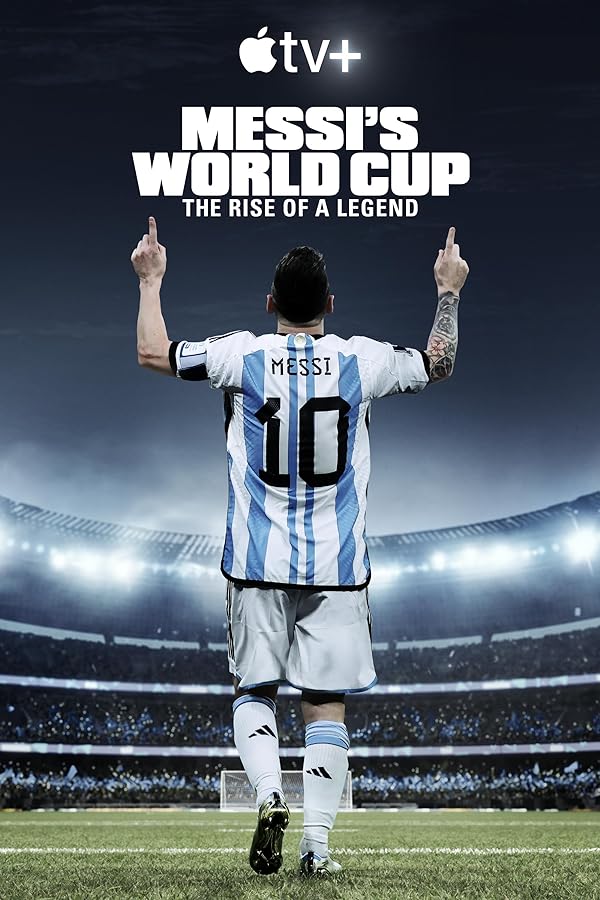 دانلود سریال جام جهانی مسی: ظهور یک افسانه | Messi’s World Cup: The Rise of a Legend