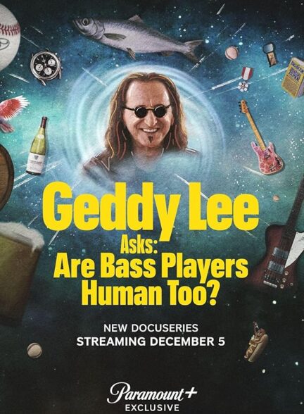 دانلود سریال گدی لی می پرسد: آیا نوازندگان باس نیز انسان هستند | Geddy Lee Asks: Are Bass Players Human Too?