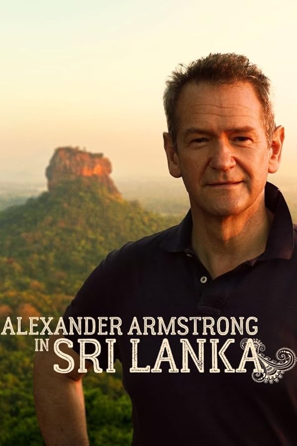 دانلود سریال الکساندر آرمسترانگ در سریلانکا | Alexander Armstrong in Sri Lanka