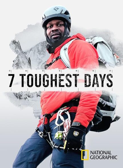 دانلود سریال سخت ترین روز روی زمین | 7 Toughest Days