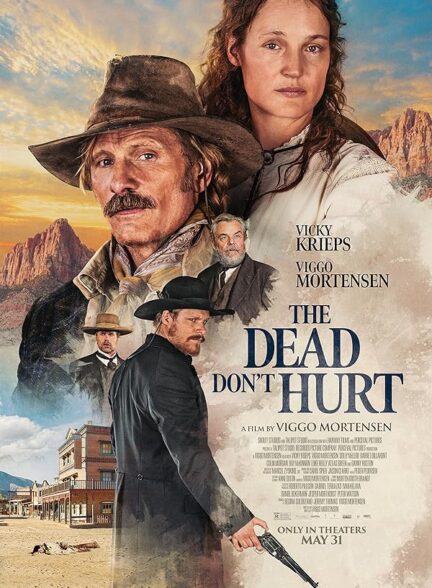 دانلود فیلم مردگان درد نمیکشند | The Dead Don’t Hurt 2024