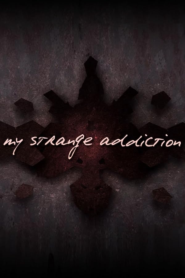 دانلود سریال اعتیاد عجیب من | My Strange Addiction 2010