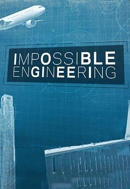 دانلود سریال مهندسی ناممکن | Impossible Engineering