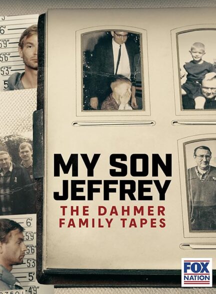 دانلود سریال پسر من جفری: نوار کاست های خانواده دامر | My Son Jeffrey: The Dahmer Family Tapes