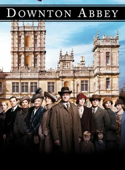 دانلود سریال دانتون اَبی | Downton Abbey 2010