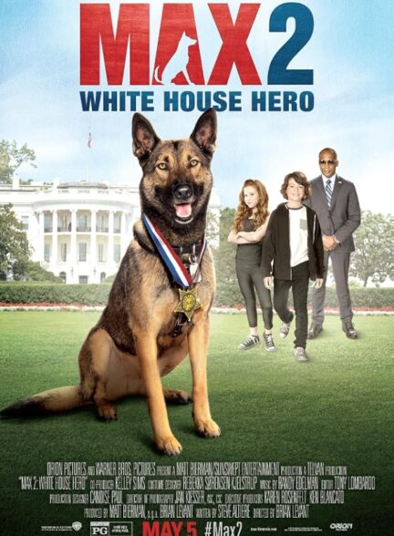 دانلود فیلم مکس 2: قهرمان کاخ سفید | Max 2: White House Hero