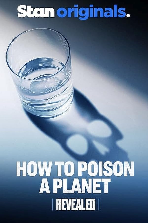 دانلود فیلم فاش شد: چگونه یک سیاره را مسموم کنیم | Revealed: How to Poison a Planet