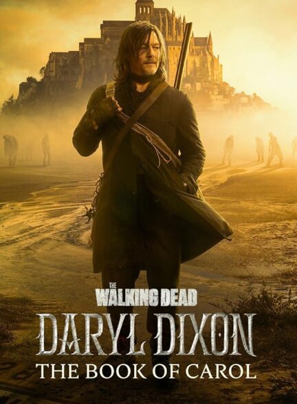 دانلود سریال مردگان متحرک: دریل دیکسون | The Walking Dead: Daryl Dixon 2023