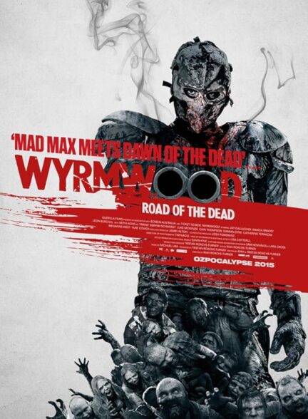 دانلود فیلم Wyrmwood: Road of the Dead