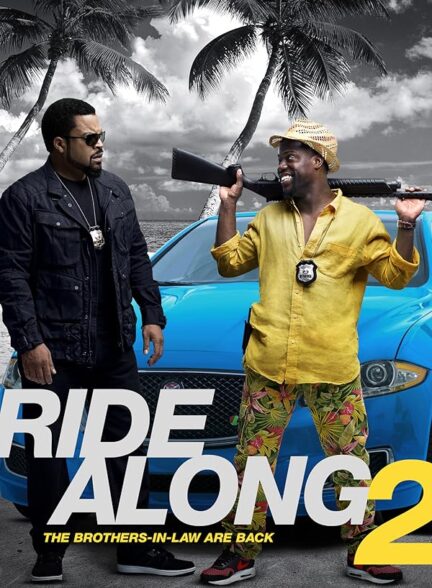 دانلود فیلم سوار شدن در کنار 2 | Ride Along 2