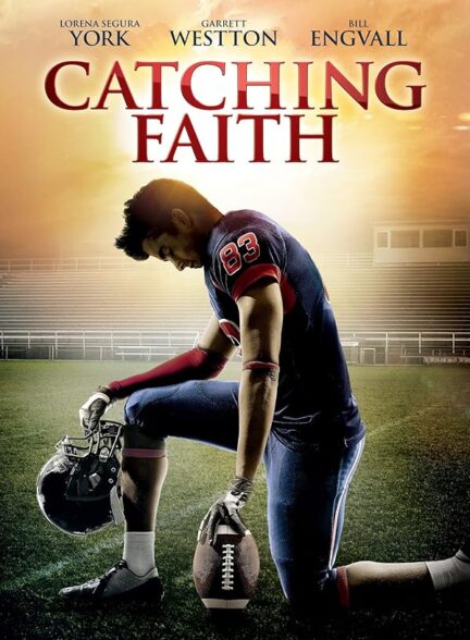 دانلود فیلم جلب ایمان | 2015 Catching Faith