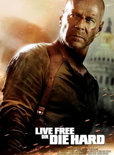 دانلود فیلم جان سخت یا زندگی آزادانه | 2007 Live Free or Die Hard