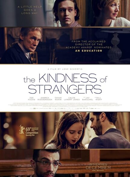 دانلود فیلم محبت غریبه ها | 2019 The Kindness of Strangers