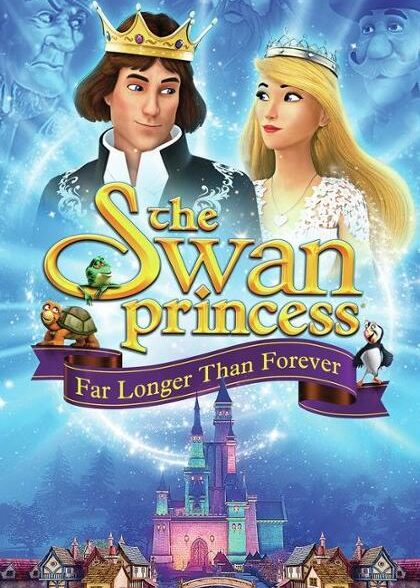 دانلود فیلم خیلی طولانی تر از همیشه | The Swan Princess: Far Longer Than Forever 2023