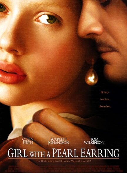 دانلود فیلم دختری با گوشواره مروارید | Girl with a Pearl Earring  2004