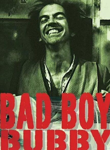 دانلود فیلم بابی پسر بد | 1993 Bad Boy Bubby