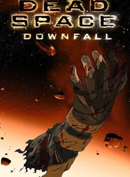 دانلود فیلم سقوط | Dead Space: Downfall 2008