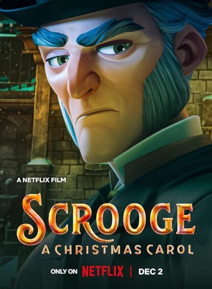 دانلود فیلم اسکروج : سرود کریسمس | Scrooge: A Christmas Carol 2022