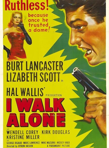 دانلود فیلم من تنها راه میروم | I Walk Alone 1949